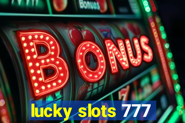 lucky slots 777