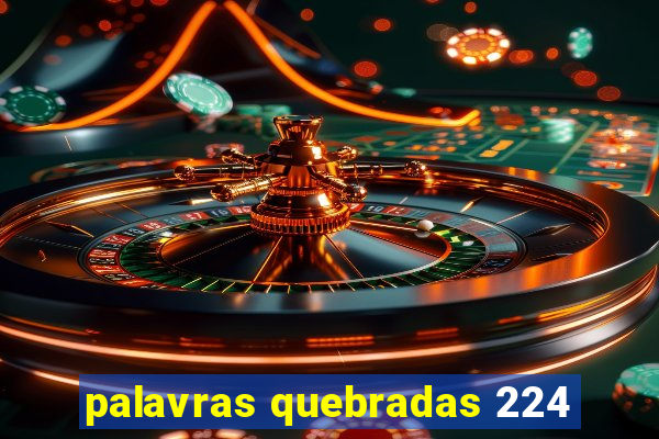 palavras quebradas 224