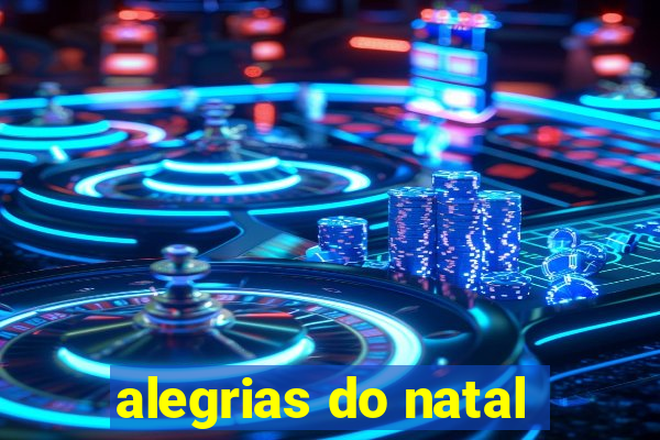 alegrias do natal