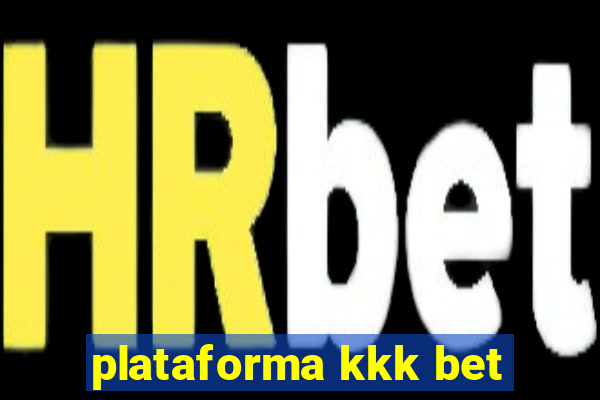 plataforma kkk bet