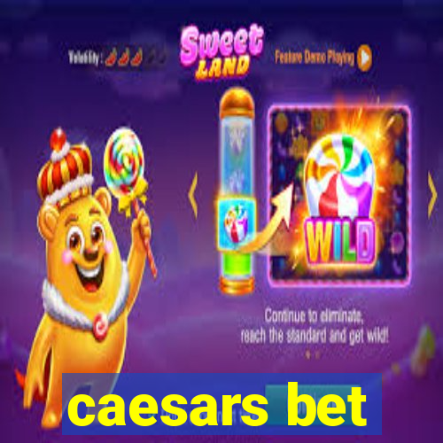 caesars bet