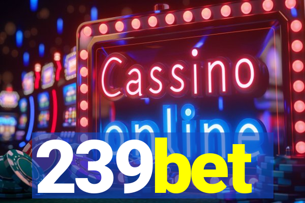 239bet