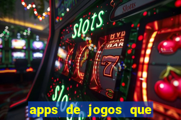 apps de jogos que pagam de verdade