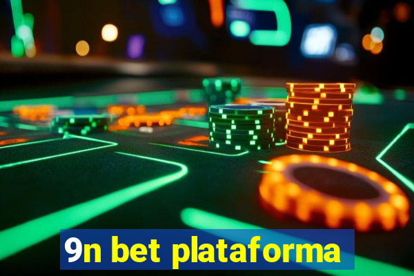 9n bet plataforma