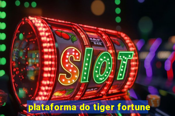 plataforma do tiger fortune