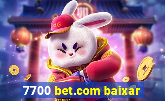 7700 bet.com baixar