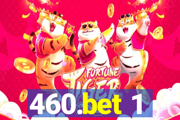 460.bet 1