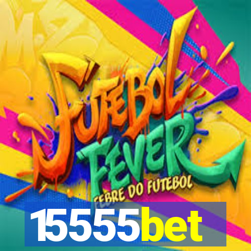 15555bet