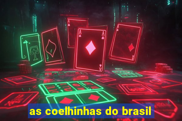 as coelhinhas do brasil