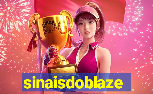 sinaisdoblaze