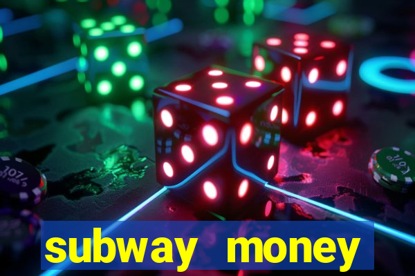 subway money deposito 1 real