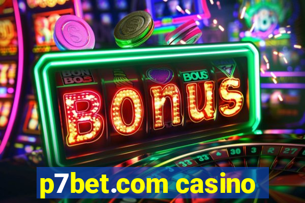 p7bet.com casino