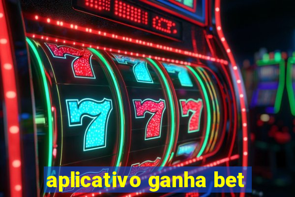 aplicativo ganha bet