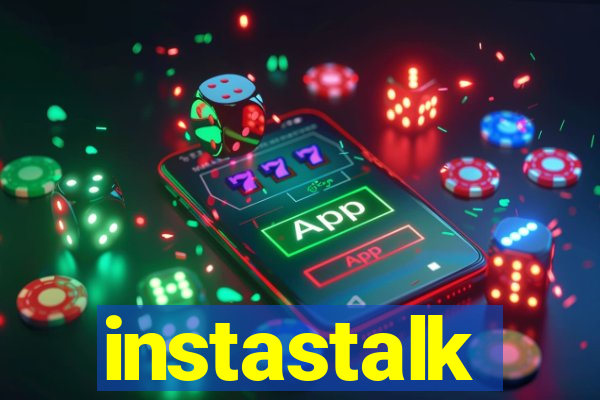 instastalk