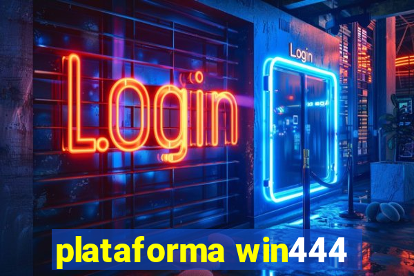 plataforma win444