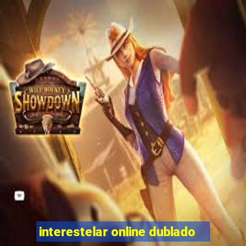 interestelar online dublado