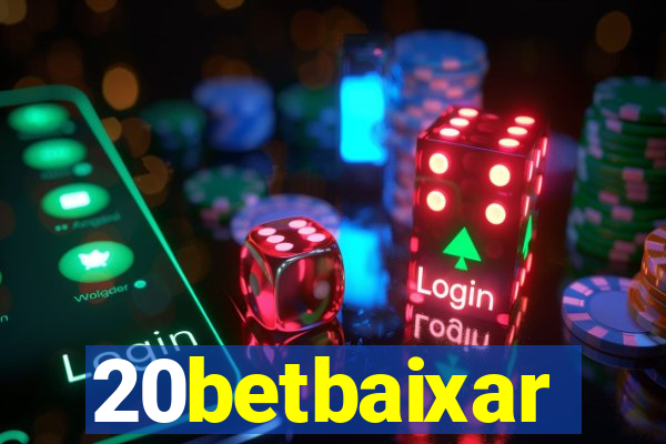 20betbaixar