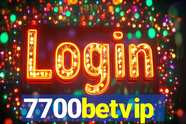 7700betvip