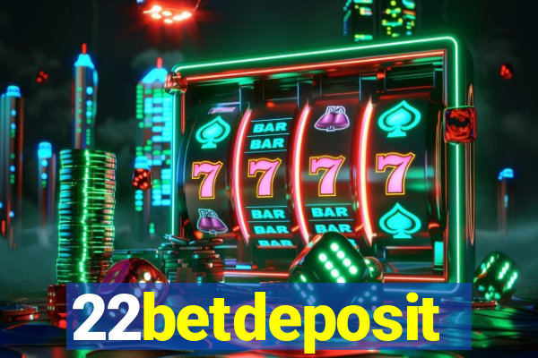 22betdeposit