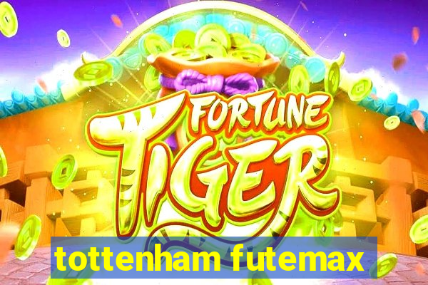 tottenham futemax