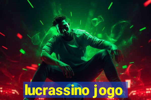 lucrassino jogo