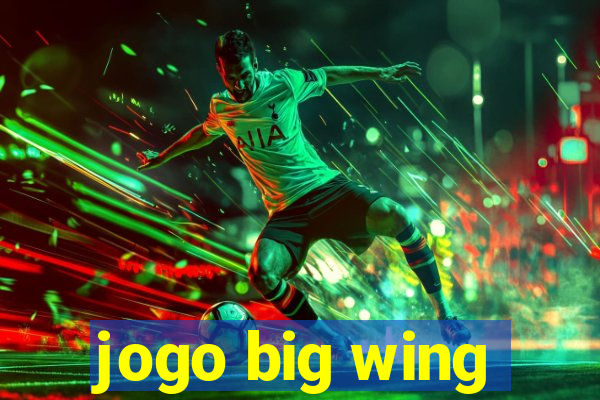 jogo big wing