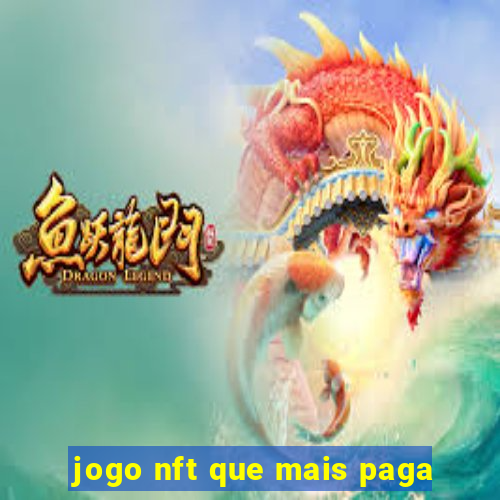 jogo nft que mais paga