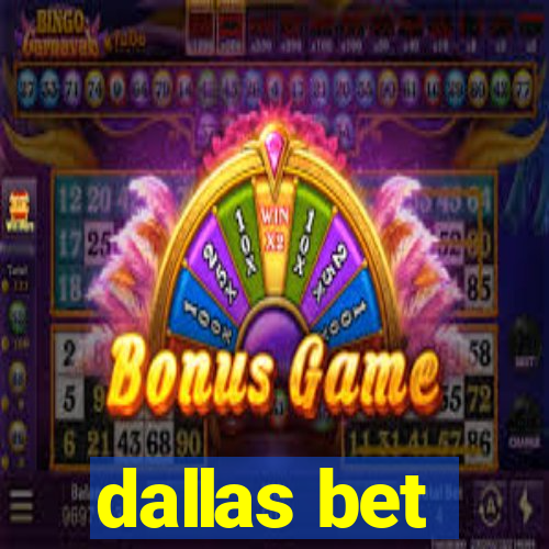 dallas bet