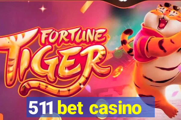 511 bet casino