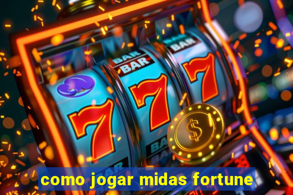 como jogar midas fortune