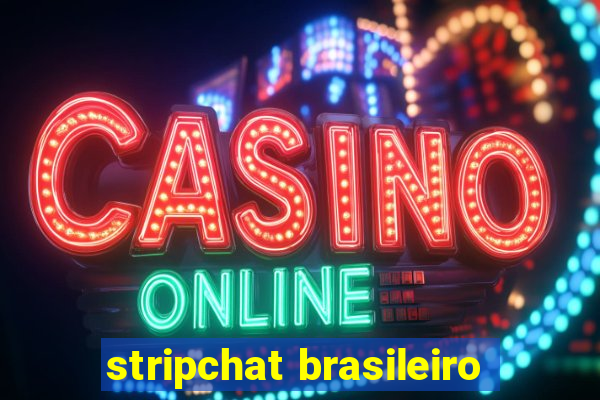 stripchat brasileiro