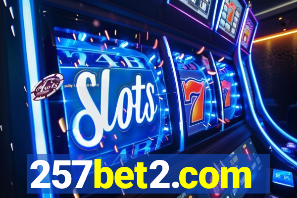 257bet2.com