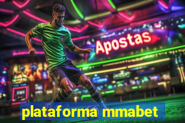 plataforma mmabet