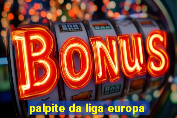 palpite da liga europa