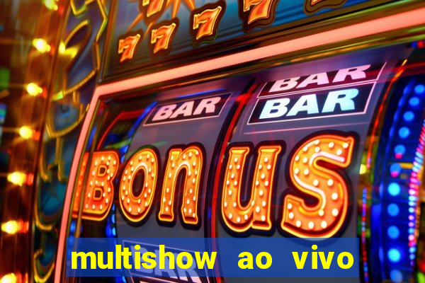 multishow ao vivo gratis online