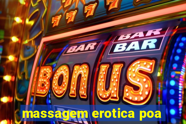 massagem erotica poa