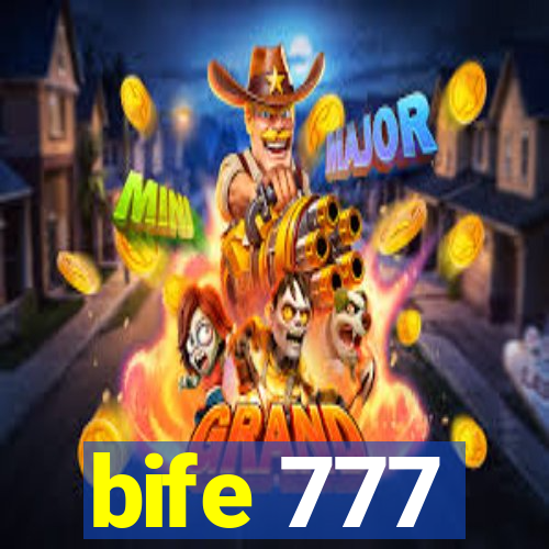 bife 777