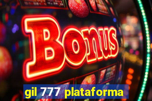 gil 777 plataforma