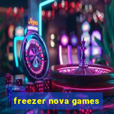 freezer nova games