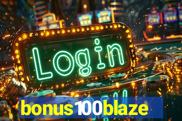 bonus100blaze