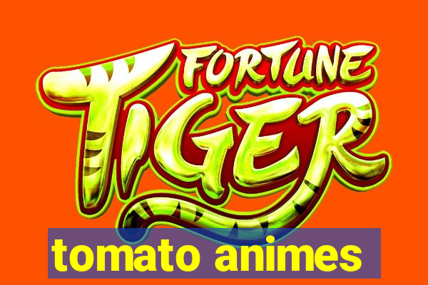 tomato animes