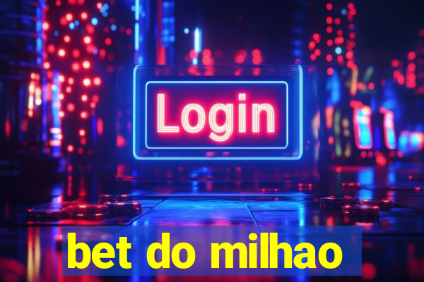 bet do milhao