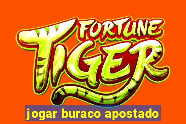 jogar buraco apostado