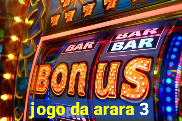 jogo da arara 3