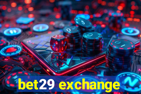 bet29 exchange