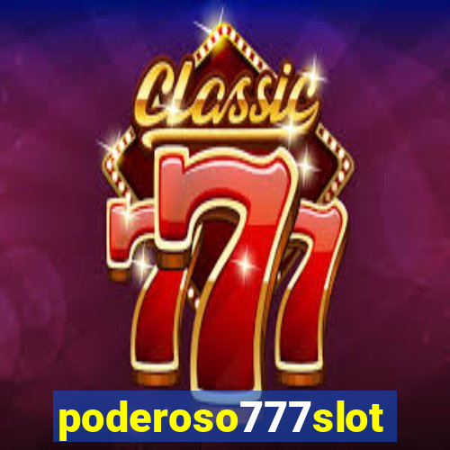 poderoso777slots