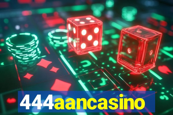 444aancasino