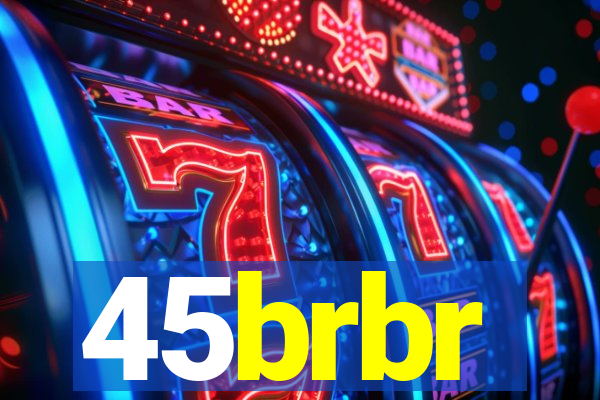 45brbr