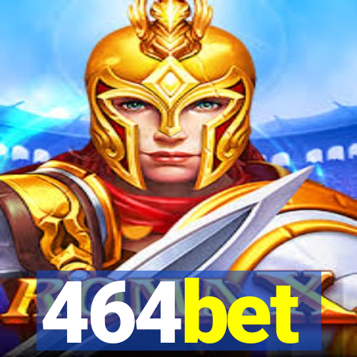 464bet