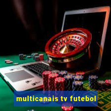 multicanais tv futebol